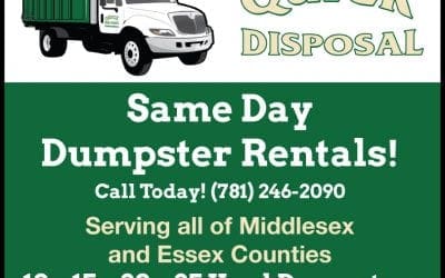 Where can you order same day dumpsters? Quick Disposal! We offer same day roll-off dumpster rentals throughout Middlesex and Essex counties in MA – Call (781) 246-2090 to rent your dumpster today!