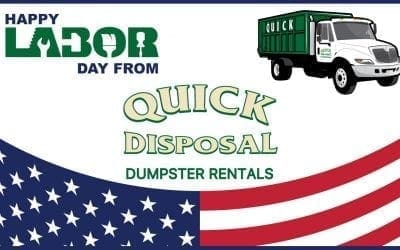 Happy Labor Day from Quick Disposal!
