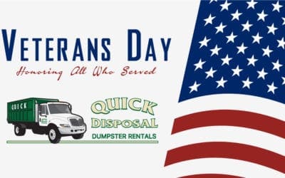 Quick Disposal proudly honors all those who have served on this Veteran’s Day.