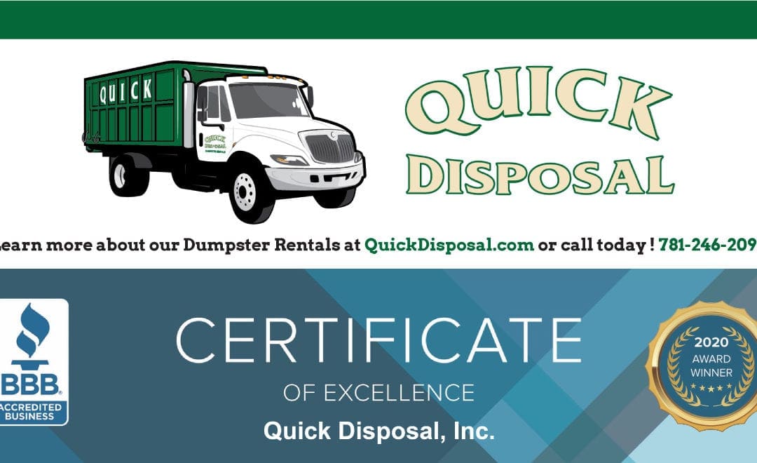Quick Disposal is honored to have been awarded the Better Business Bureau Certificate of Excellence. Thank you to our valued customers for who made this recognition possible!