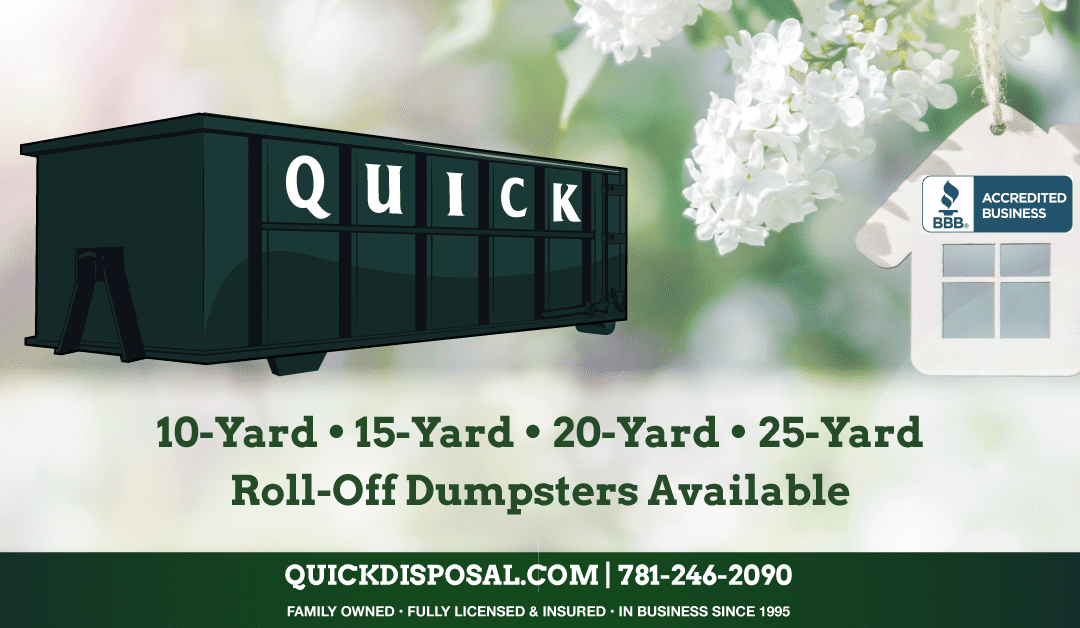 It continues to be a seller’s market this spring! Homeowners, we can make sure your unwanted items are taken away quickly and with the professionalism you’ve come to trust with Quick Disposal. Call us today! 781-246-2090