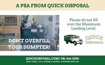 Did you know that overfilling your dumpster puts our drivers and fellow motorists at risk? Please be sure to take notice of our dumpster rules by not filling over the Maximum Loading Level. Find more dumpster rental FAQs on our website or call us today at (781) 246-2090!