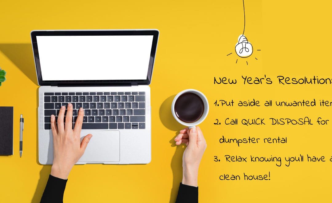 Quick Disposal is looking forward to working with all our clients, old and new, in this upcoming year.