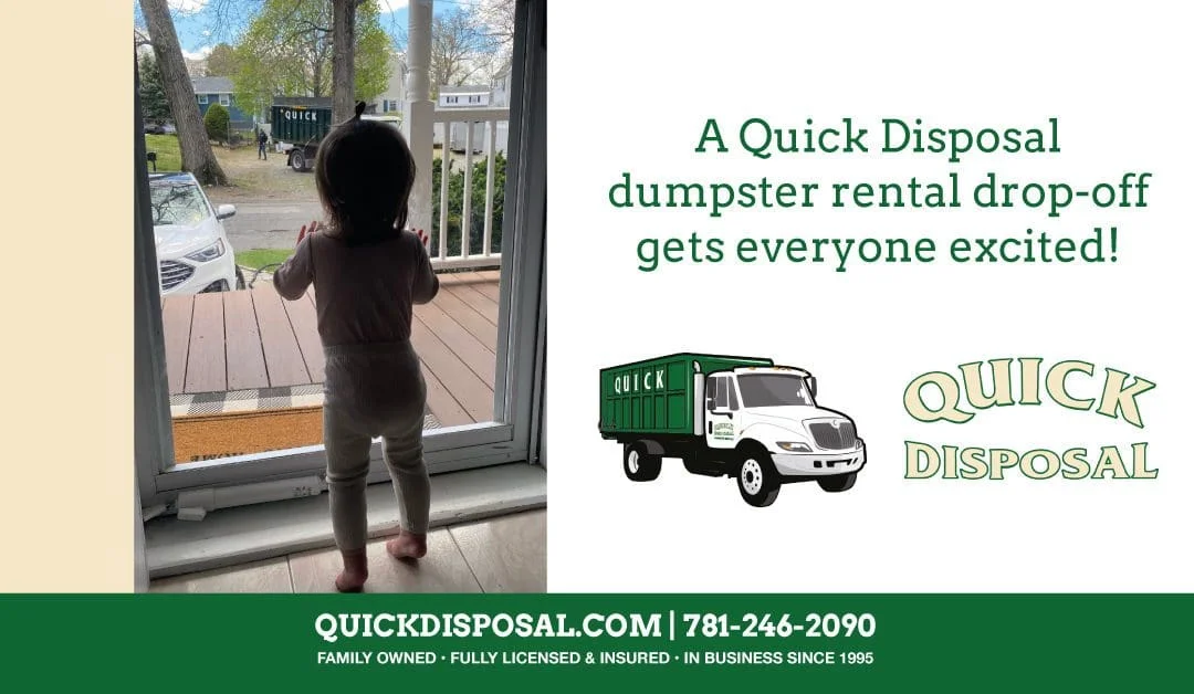 Has the beautiful weather motivated you to start you spring clean-out? What better way to get started than to reserve your roll-off dumpster today! Whether you’re getting your home ready for market or just need to get rid of unwanted items, we’re here to make the process as easy as possible. Call us today – 781-246-2090.