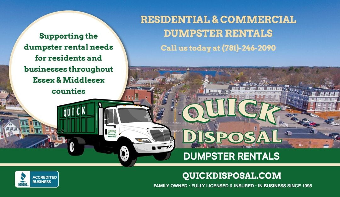 We’ll drop it off. You fill it up. Quick Disposal is here for all your dumpster rental needs throughout most of Middlesex and Essex counties on Boston’s North Shore. Call us today at (781) 246-2090 to reserve your roll-off dumpster.