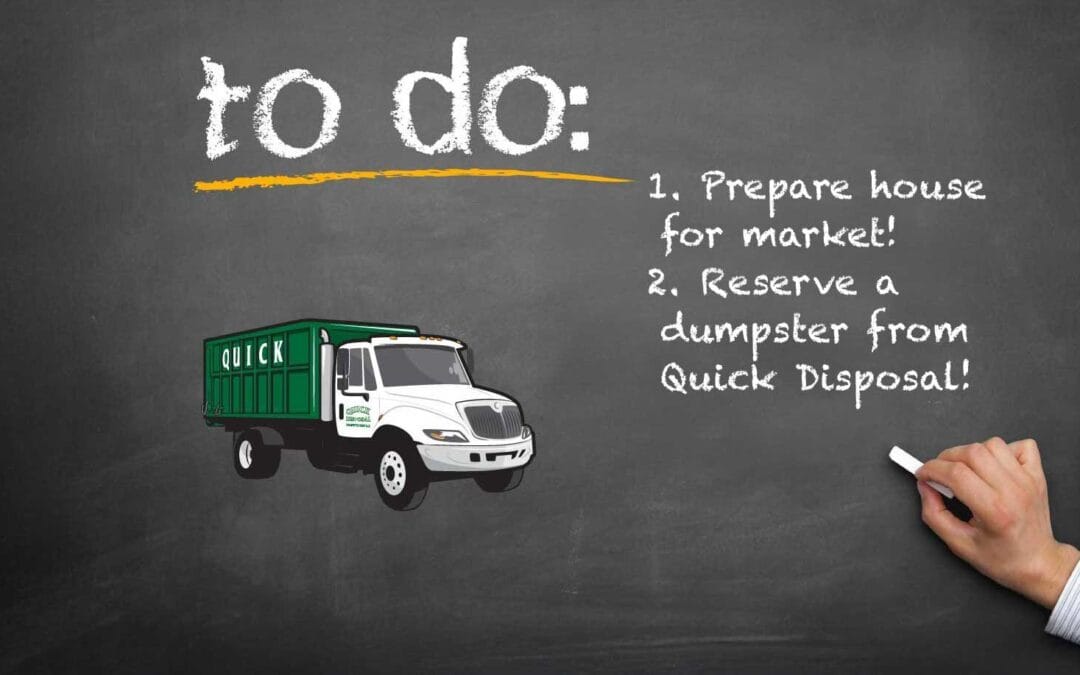 Planning a home clean-out to prepare your home for market? Here’s a helpful dumpster rental checklist to help get you started. Call us today to learn how Quick Disposal can help with your junk removal needs – 617-246-2090.