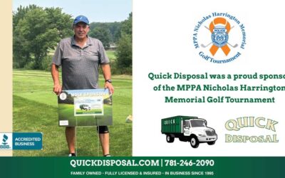 Quick Disposal was a proud sponsor of the recent MPPA Nicholas Harrington Memorial Golf Tournament. Through monies raised from this tournament, the MPPA donates each year to the Dana Farber Cancer Institute Child Cancer Research.