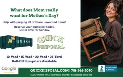 Looking to really make Mom happy on Mother’s Day? Give her the gift of cleaning out the old and starting with a clean slate! Renting a dumpster and cleaning the clutter from your basement, garage or attic will surely make her day.